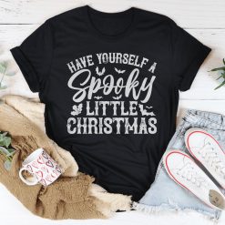 Have Yourself A Spooky Little Christmas Shirt