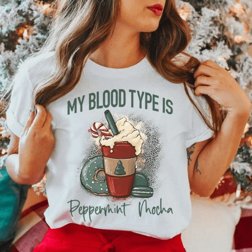 My Blood Type Is Peppermint Mocha Shirt