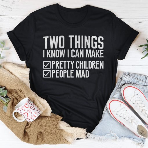 Two Things I Know I Can Make Shirt